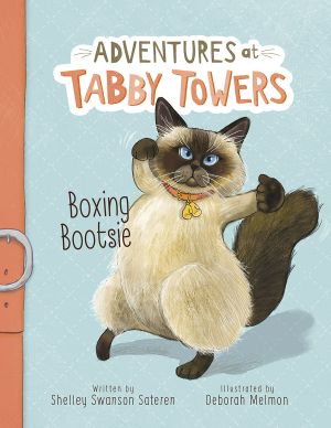 [Adventures of Tabby Towers 01] • Boxing Bootsie, Adventures at Tabby Towers, Adventures at Tabby Towers: Boxing Bootsie